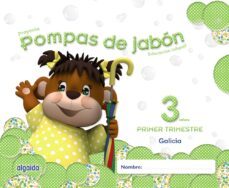 pompas de jabon 3 años. 1º trimestre educacion infantil (galicia)-9788490670491