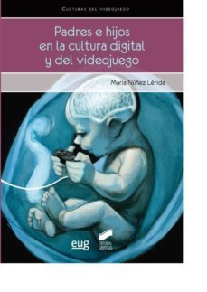 padres e hijos en la cultura digital y del videojuego (ebook)-maria nuñez lerida-9788490776391