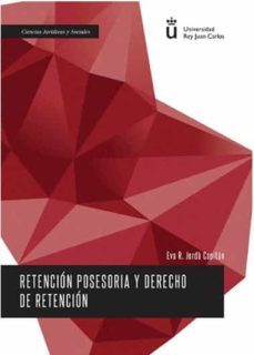 retencion posesoria y derecho de retencion-eva r. jorda capitan-9788490851791
