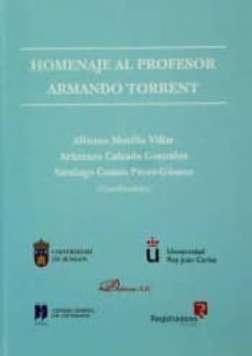 homenaje al profesor armando torrent-alfonso murillo villar-aranzazu calzada gonzalez-santiago castan perez gomez-9788490856291