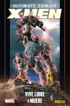 ultimate 84. x-men 17. vive libre o muere-9788490941591