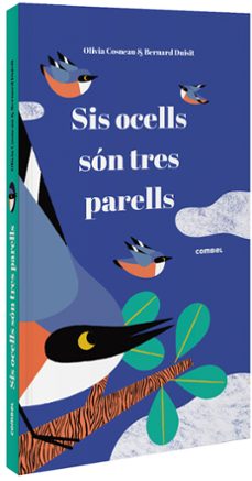 sis ocells son tres parells-olivia cosneau-9788491015291