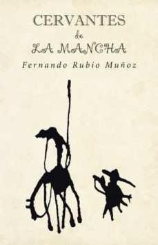 (i.b.d.) cervantes de la mancha-fernando rubio muñoz-9788491121091