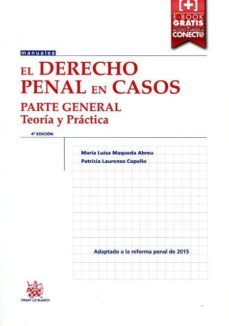 el derecho penal en casos. parte general  (4ª ed.)-maria luisa maqueda abreu-9788491195191
