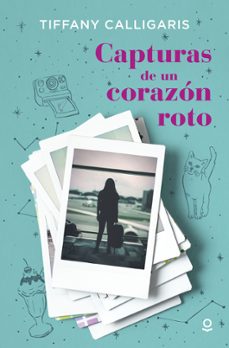 capturas de un corazon roto-tiffany calligaris-9788491225591