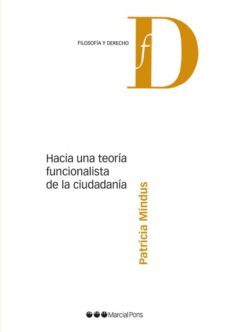 hacia una teoria funcionalista de la ciudadania-patricia mindus-9788491236191