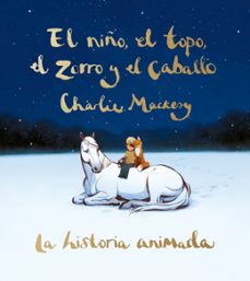 el niño, el topo, el zorro y el caballo: la historia animada-9788491298991