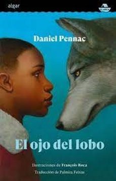 el ojo del lobo-daniel pennac-9788491426691