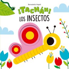 ¡tachan! los insectos-benedetta nigelli-9788491455691