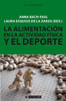 la alimentacion en la actividad fisica y el deporte-anna bach faig-laura esquius de la zarza-9788491802891