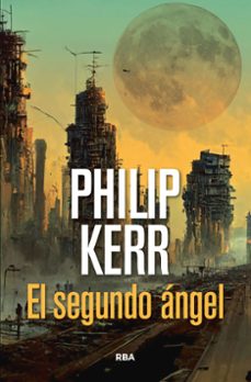 el segundo angel-philip kerr-9788491876991