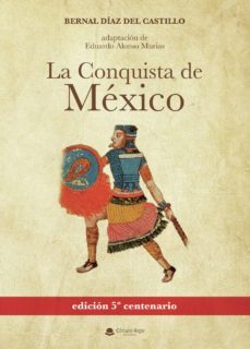 la conquista de méxico-bernal diaz del castillo-9788491945291
