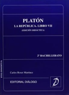 platon: la republica. libro vii (edicion didactica) (cou 2º bachi llerato)-carlos l. roser martinez-9788492270491