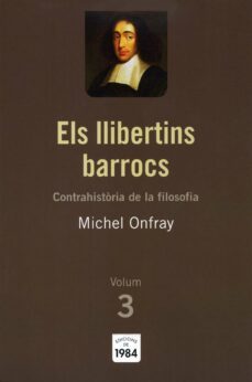 els llibertins barrocs (contrahistoria de la filosofia vol. 3)-michel onfray-9788492440191