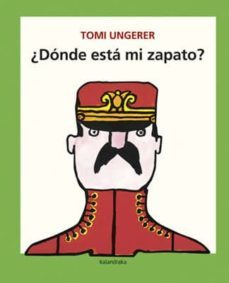 ¿dónde está mi zapato?-tomi ungerer-9788492608591