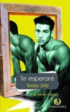 te esperaré (ebook)-tomas ortiz-9788492609291
