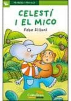 celesti i el mico (majuscules)-febe sillani-9788492701391