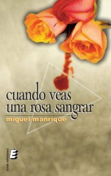 cuando veas una rosa sangrar-9788492732791
