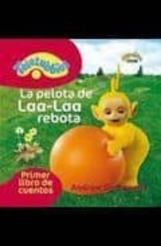 teletubbies la pelota de laa-laa-9788492809691