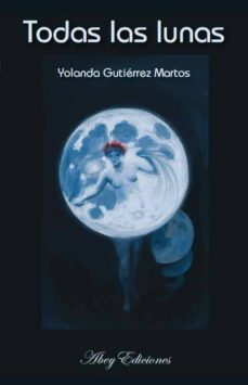 todas las lunas (ebook)-yolanda gutierrez martos-9788492926091