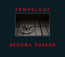 begoña zubero: tempelhof-9788493463991