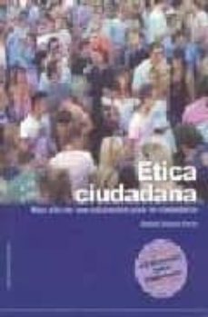 etica ciudadana. mas alla de una educacion para la ciudadania (2ª ed.)-9788493505691