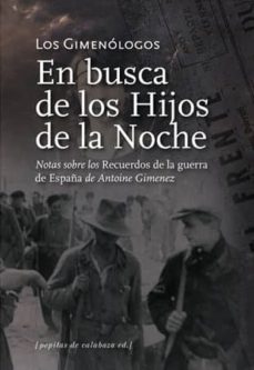 del amor, la guerra y la revolucion: en busca de los hijos de la noche (2 vol)-antoine gimenez-9788493636791