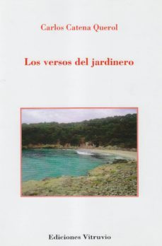 los versos del jardinero-carlos caetana querol-9788494146091