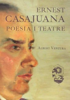ernest casajuana-poesia i teatre-albert ventura-9788494219191