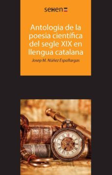antologia de la poesia cientifica del segle xix en llengua catala na-josep m. nuñez espallargas-9788494265891