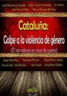 cataluña: golpe a la violencia de género-9788494301391