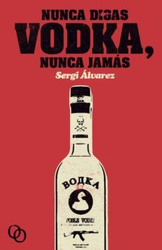 nunca digas vodka, nunca jamas-9788494318191