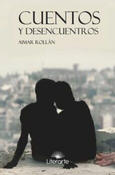 cuentos y desencuentros-aimar rollan-9788494459191