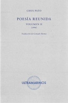 poesia reunida, volumen ii (1996)-chus pato-9788494520891
