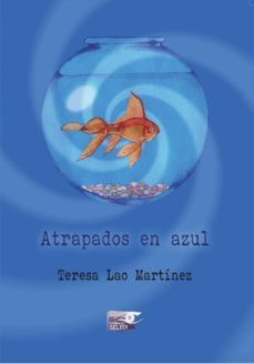 atrapados en azul-teresa lao martinez-9788494524691