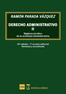 derecho administrativo ii: regimen juridico de la actividad administrativa (23ª ed.)-9788494605291