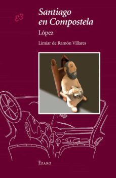 santiago a compostela-juan lopez rico-9788494673191