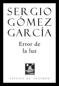 error de la luz-sergio gomez garcia-9788494674891