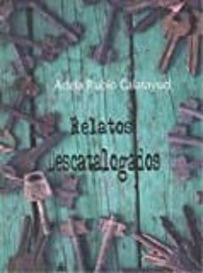 relatos descatalogados-adela rubio catalayud-9788494681691