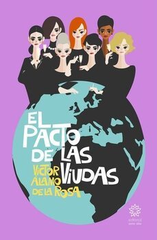 el pacto de las viudas-victor alamo de la rosa-9788494898891