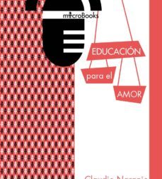 educación para el amor-claudio naranjo-9788494909191