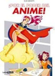 ¡por el poder del anime!-elsa brants-9788494974991
