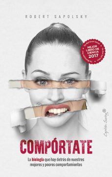 comportate (2ª ed.)-robert sapolsky-9788494987991