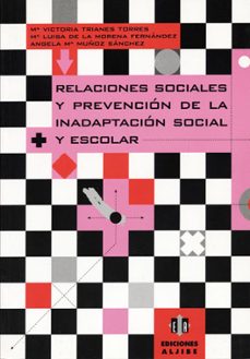relaciones sociales y prevencion de la inadaptacion social escola r-9788495212191