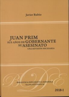 juan prim: sus años de gobernante: su asesinato-9788495265791