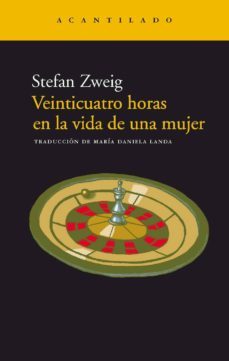 veinticuatro horas en la vida de una mujer (11ª ed.)-stefan zweig-9788495359391