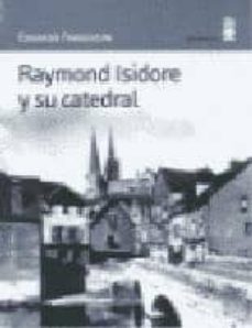 raymond isidore y su catedral-edgardo franzosini-9788495587091