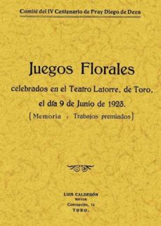 memoria y trabajos premiados en los juegos florales de toro (facs imil)-9788495636591