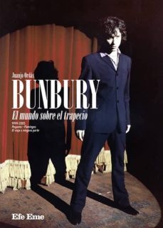 bunbury: el mundo sobre el trapecio-juanjo ordas fernandez-9788495749291