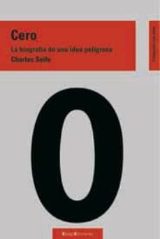 cero: la biografia de una idea peligrosa-9788495881991
